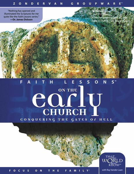 Faith Lessons on the Early Church (Church Vol. 5): Conquering the Gates of Hell