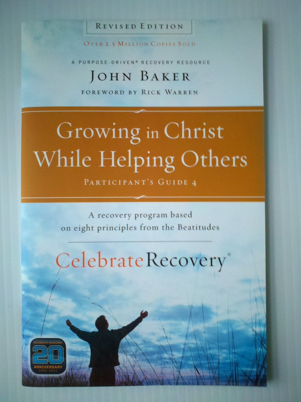 Growing in Christ While Helping Others Participant's Guide 4: A Recovery Program Based on Eight Principles from the Beatitudes (Celebrate Recovery)