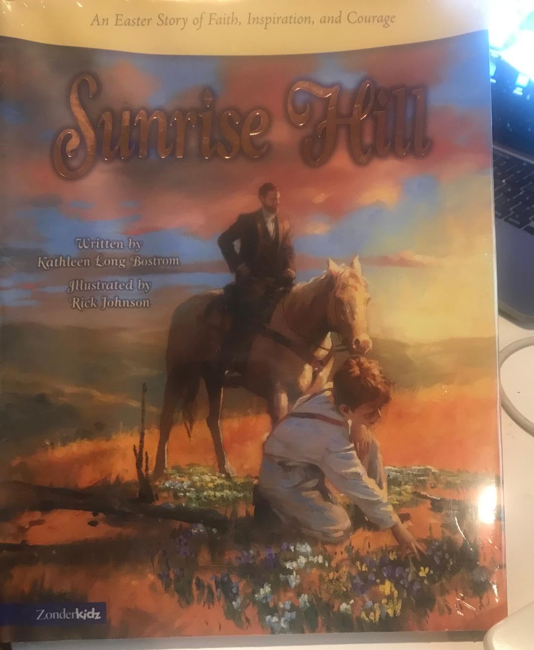 Sunrise Hill: An Easter Story of Faith, Inspiration, and Courage