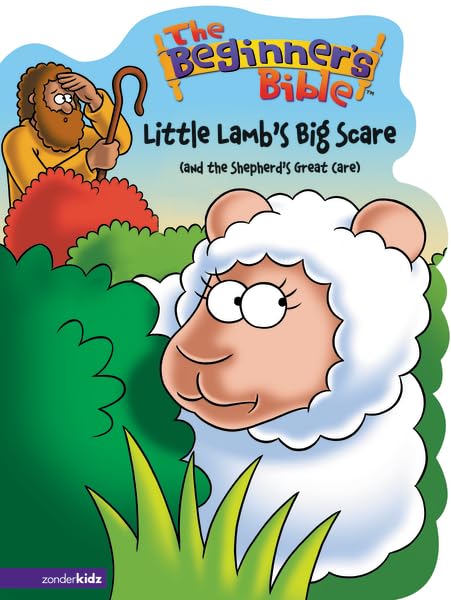 The Beginner's Bible---Little Lamb's Big Scare (and the Shepherd's Great Care) (Beginner's Bible, The)