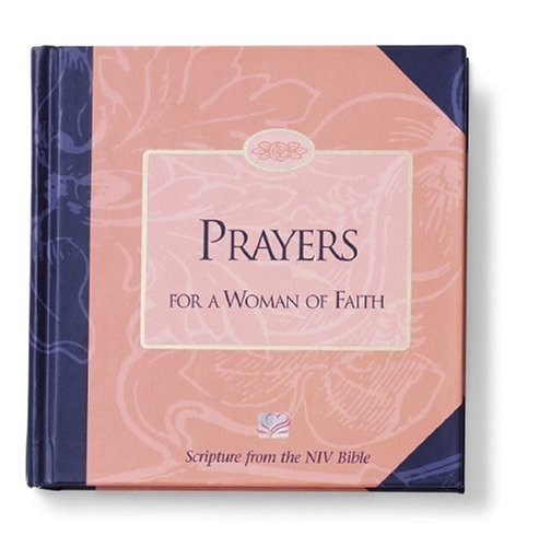 Prayers for a Woman of Faith (Women of Faith Bible Study)