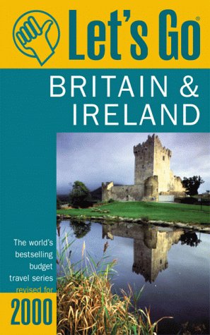 Let's Go 2000: Britain & Ireland: The World's Bestselling Budget Travel Series