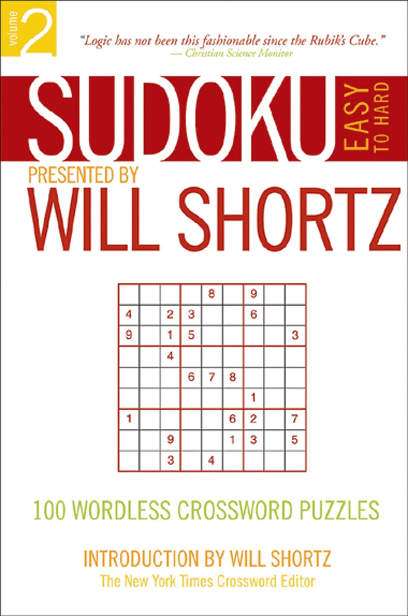 Sudoku Easy to Hard Presented by Will Shortz, Volume 2: 100 Wordless Crossword Puzzles
