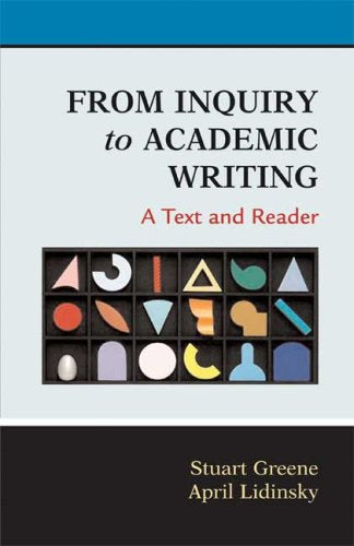 From Inquiry to Academic Writing: A Text and Reader