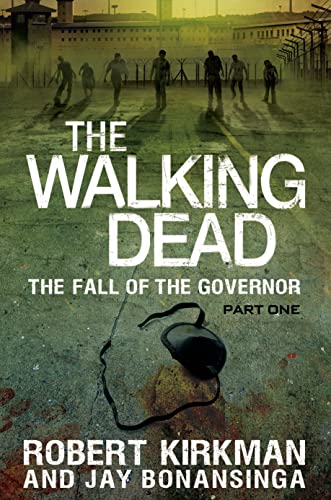 The Walking Dead: The Fall of the Governor: Part One (The Walking Dead Series)