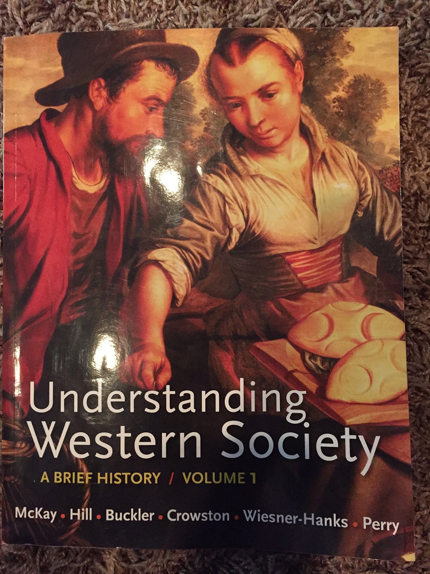 Understanding Western Society, Volume 1: From Antiquity to the Enlightenment: A Brief History: From Antiquity to Enlightenment