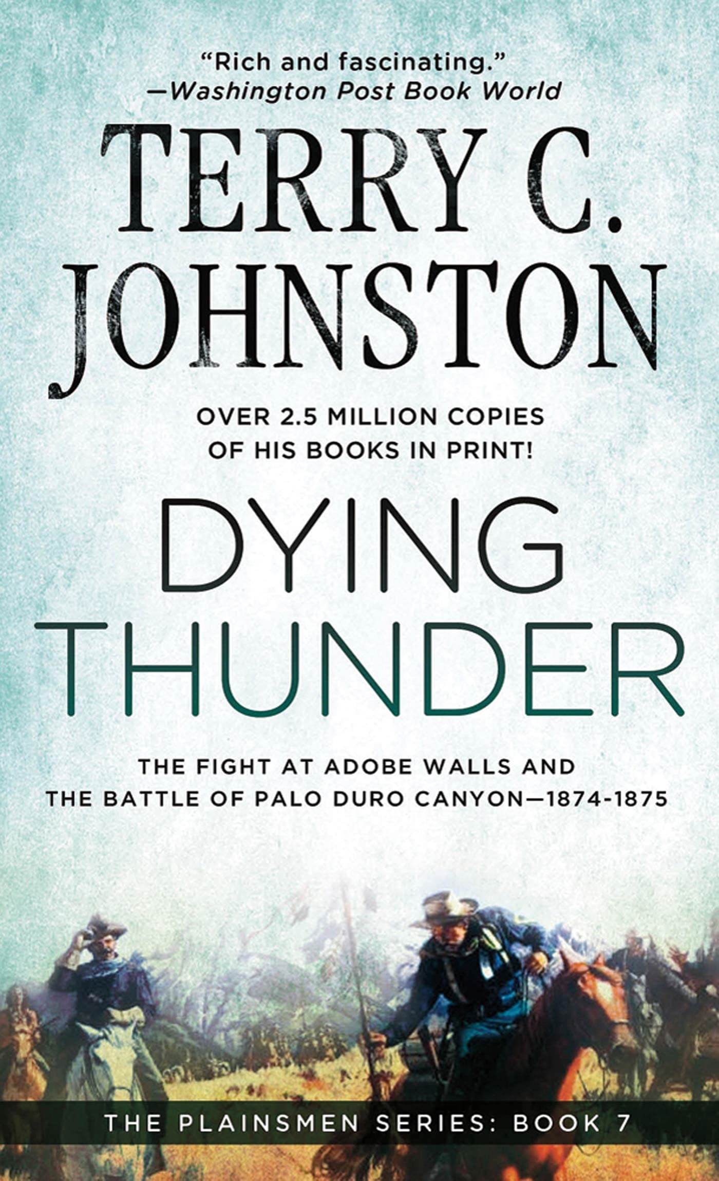 Dying Thunder: The Fight at Adobe Walls & The Battle of Palo Duro Canyon, 1874-1875 (Plainsmen)