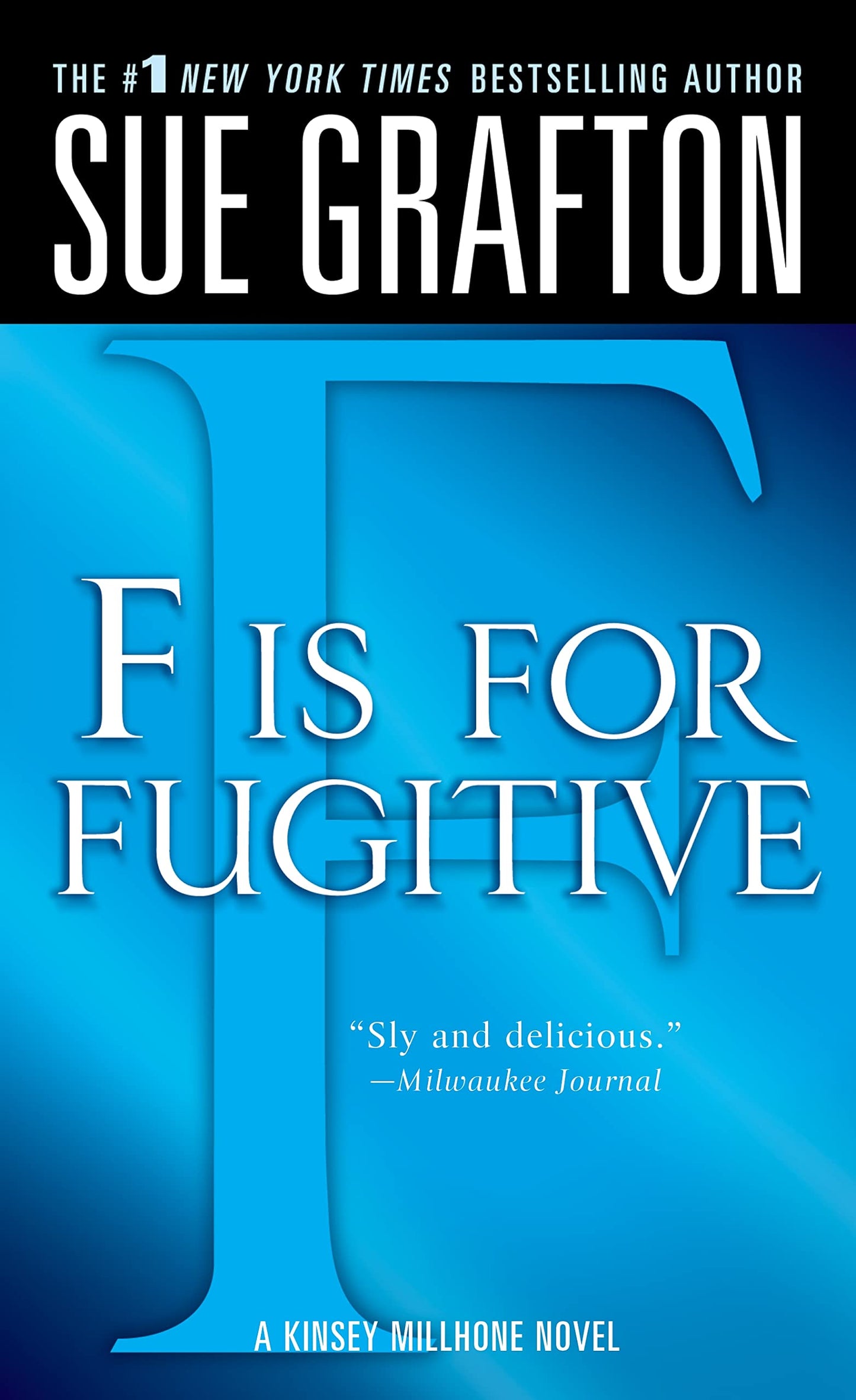 F is for Fugitive: A Kinsey Millhone Mystery (Kinsey Millhone Alphabet Mysteries, 6)
