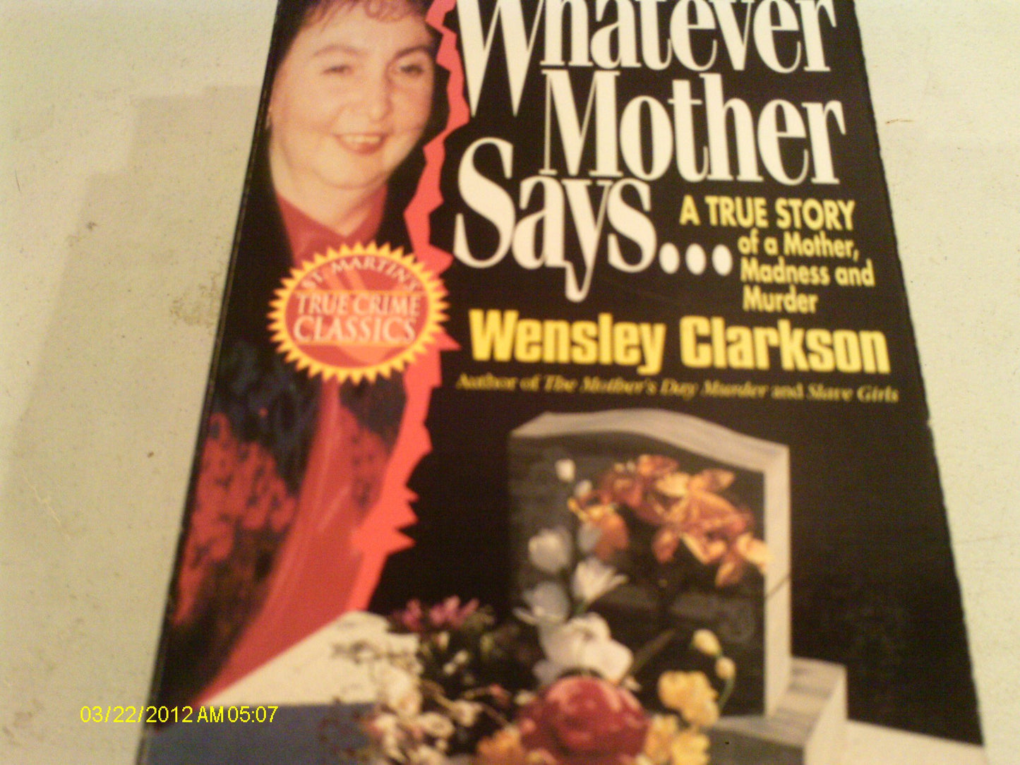 Whatever Mother Says...: A True Story of a Mother, Madness and Murder