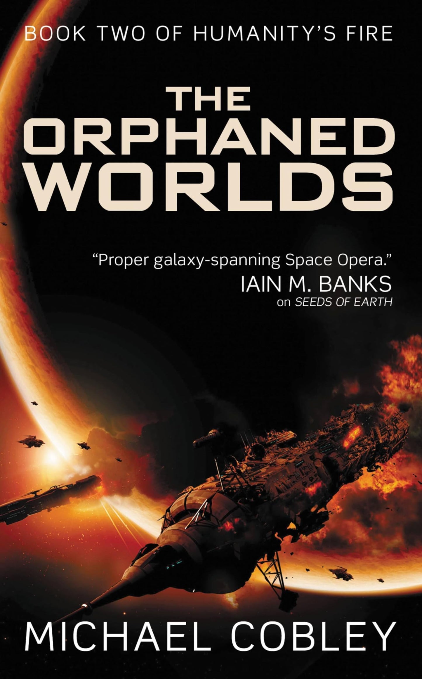 The Orphaned Worlds (Humanity's Fire, 2)