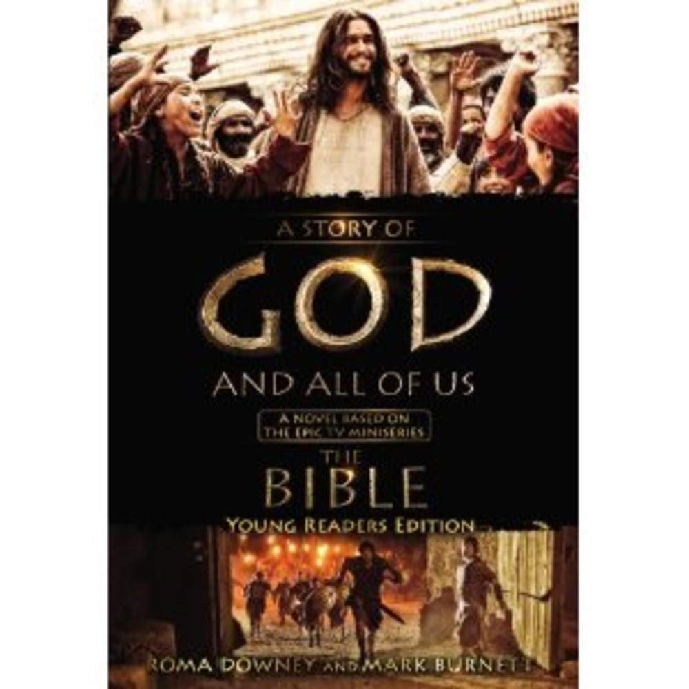 A Story of God and All of Us Young Readers Edition: A Novel Based on the Epic TV Miniseries "The Bible"