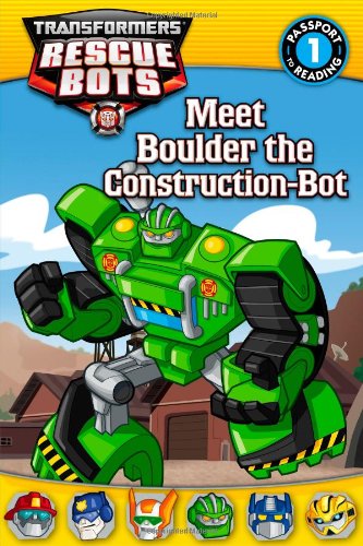 Transformers: Rescue Bots: Meet Boulder the Construction-Bot (Passport to Reading)