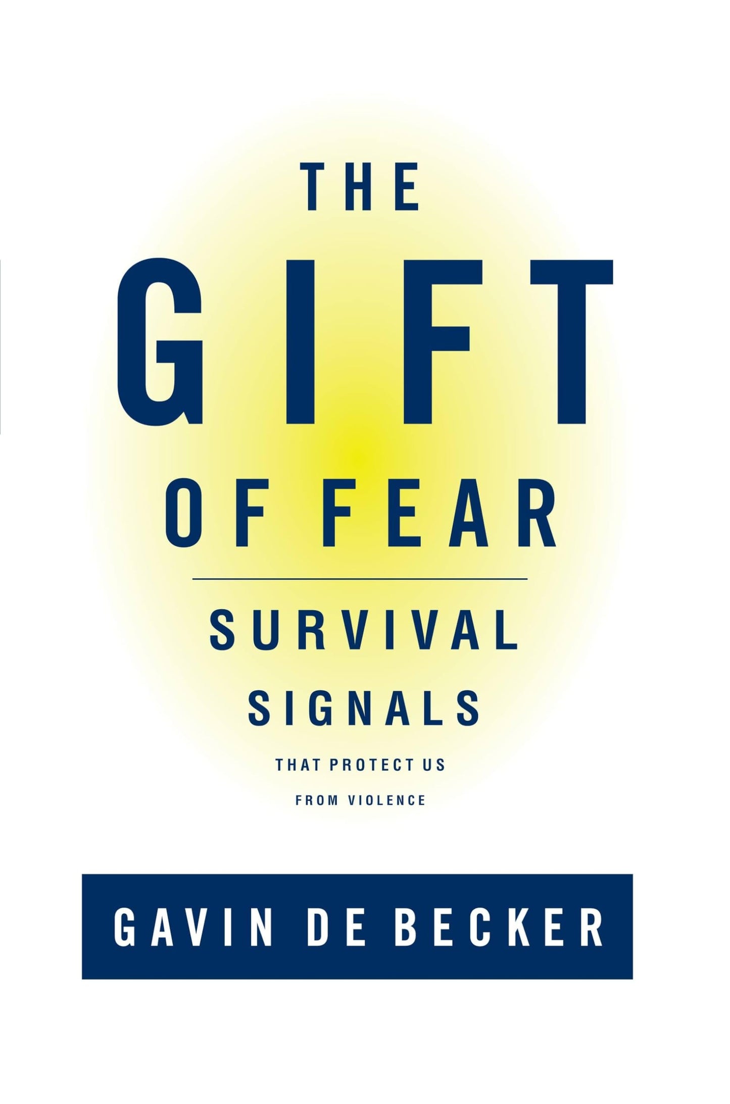 The Gift of Fear : Survival Signals That Protect Us from Violence - 5618