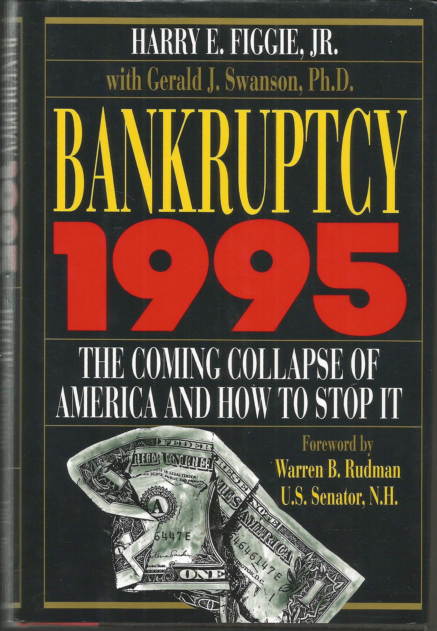 Bankruptcy 1995: The Coming Collapse of America and How to Stop It