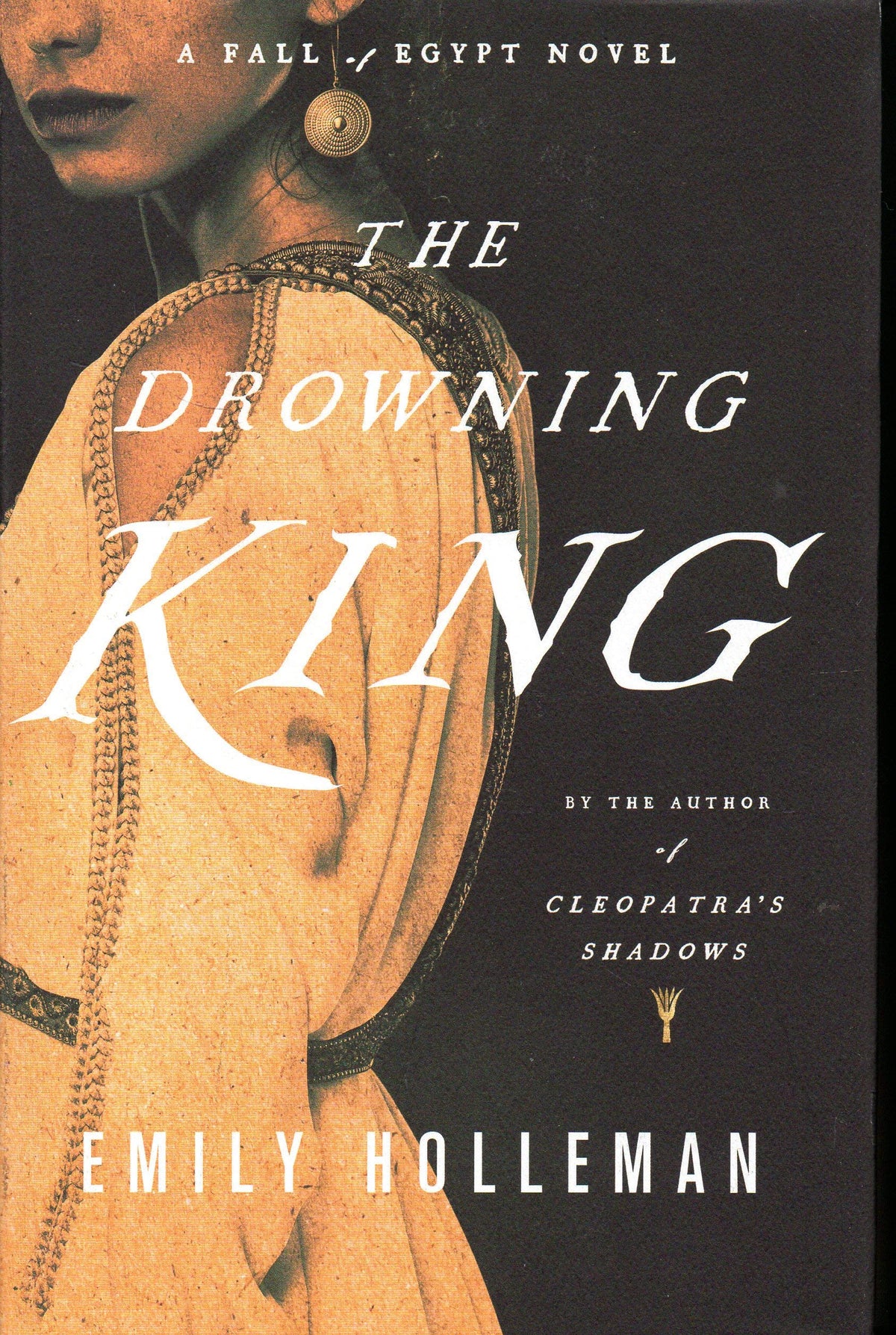 The Drowning King (A Fall of Egypt Novel, 2)
