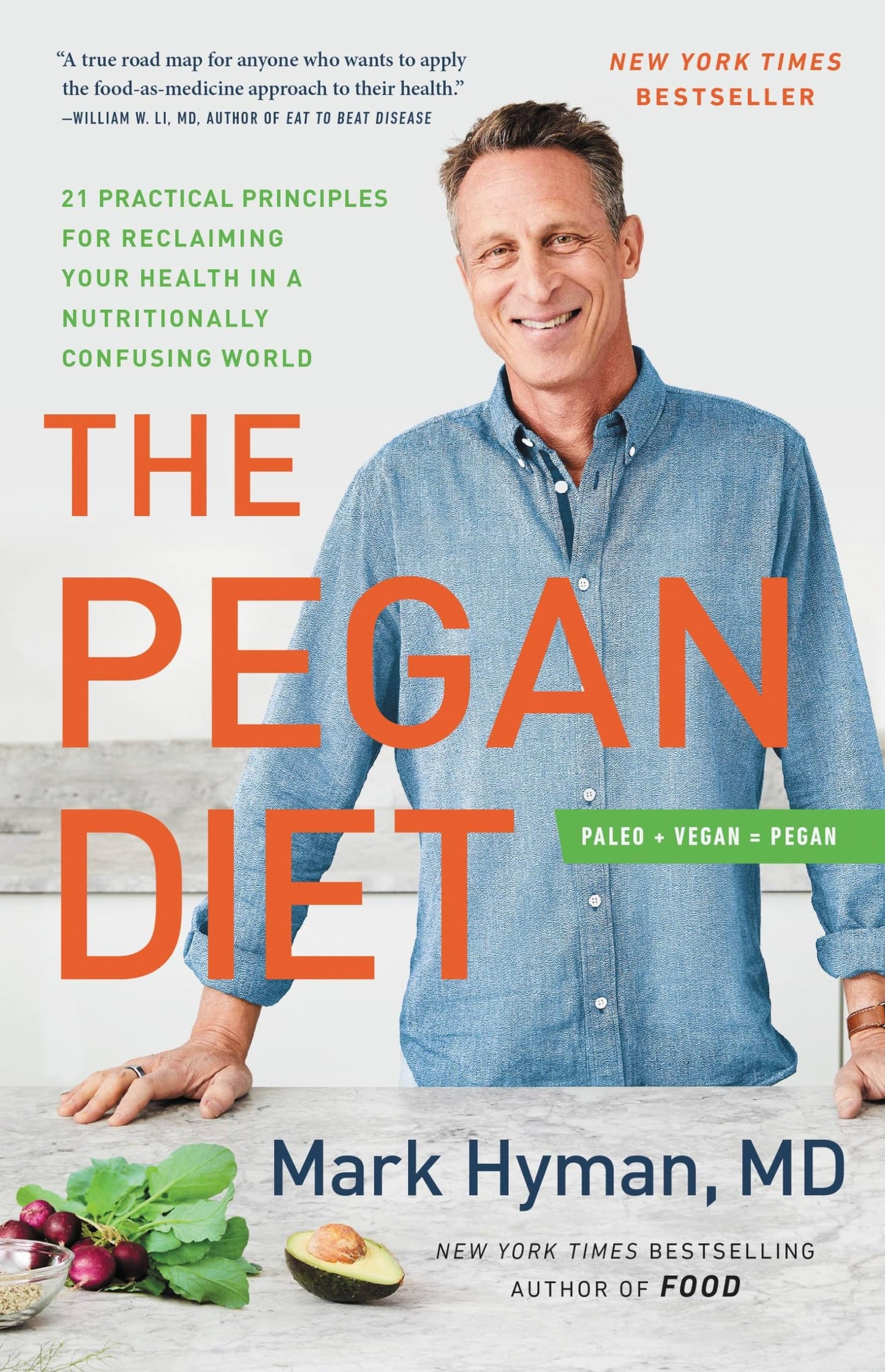 The Pegan Diet: 21 Practical Principles for Reclaiming Your Health in a Nutritionally Confusing World (The Dr. Hyman Library, 10) - 2653