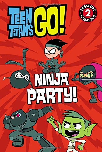 Teen Titans Go! (TM): Ninja Party! (Passport to Reading)