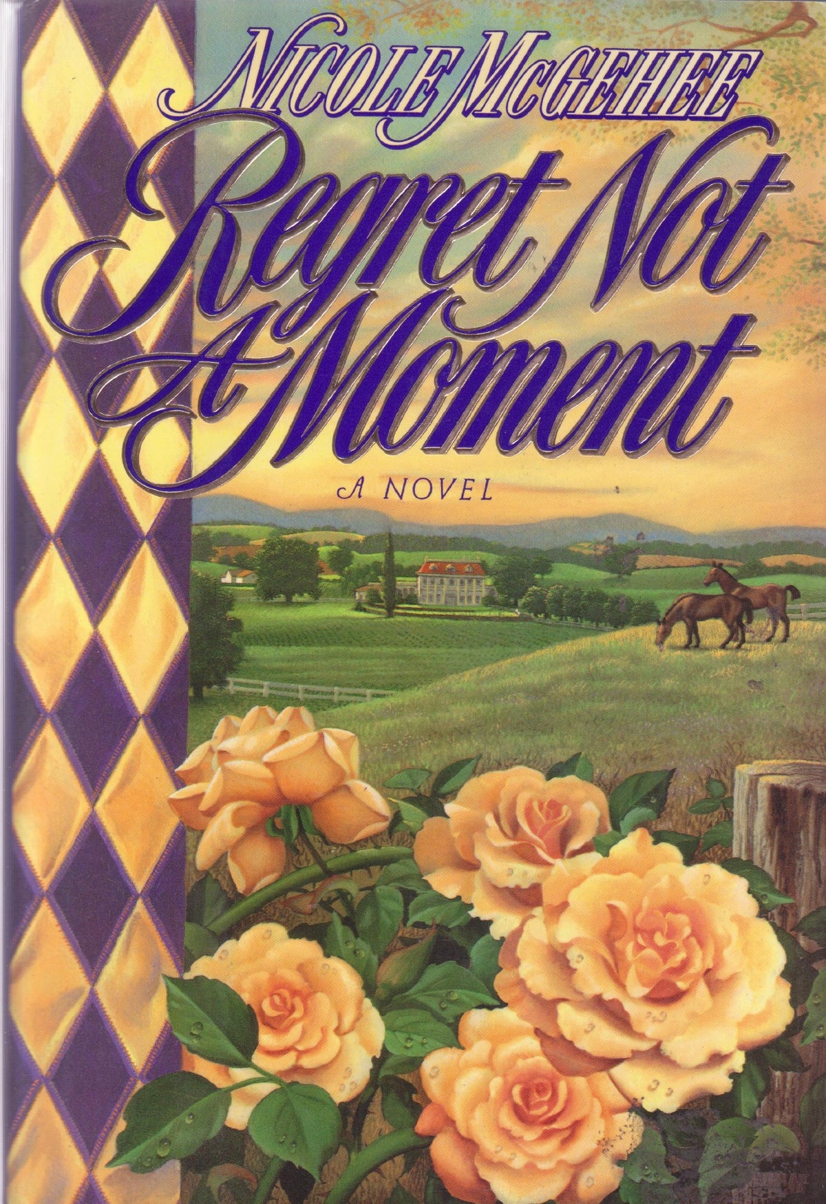 Regret Not a Moment: A Novel