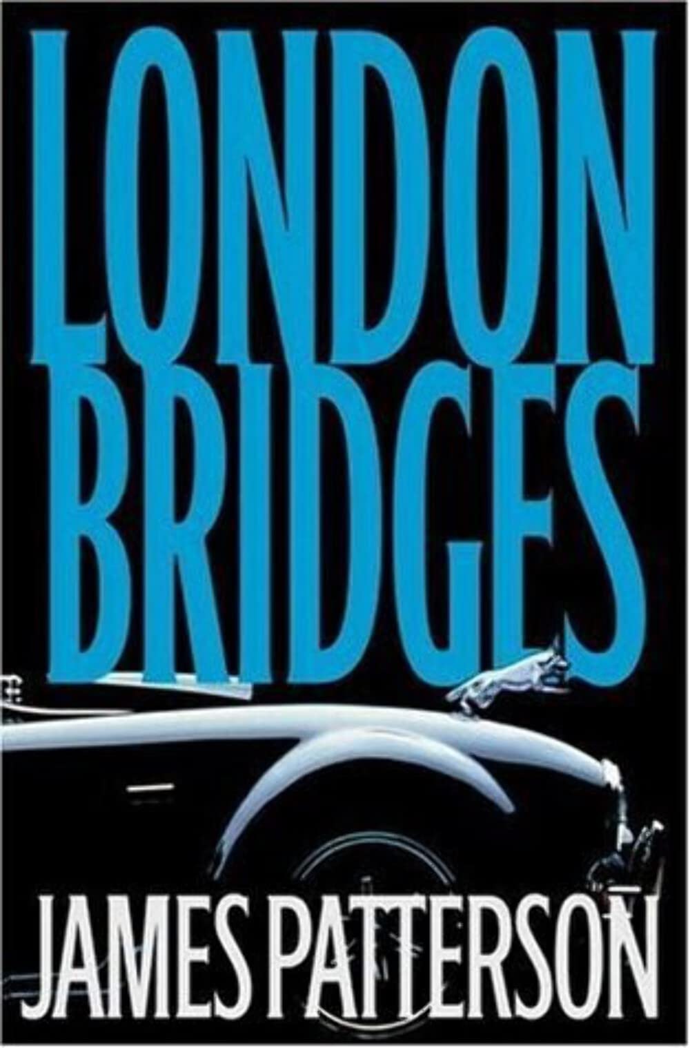 London Bridges (Alex Cross Novel)