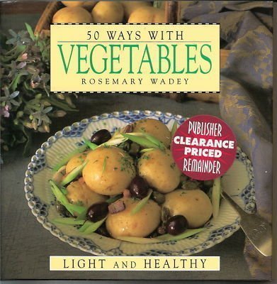 50 Ways With Vegetables
