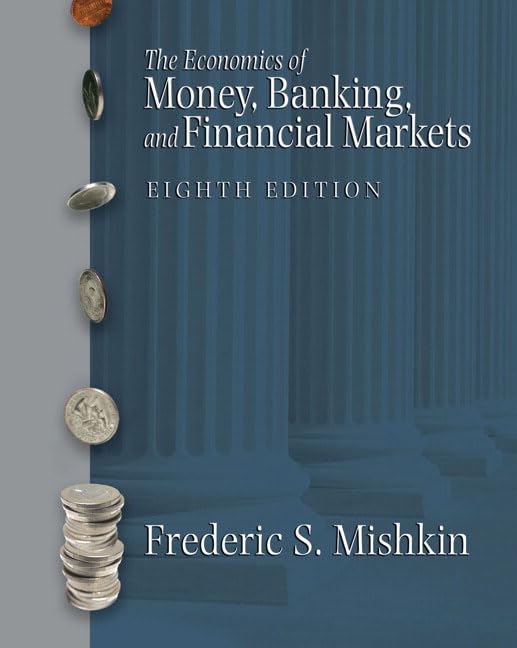 The Economics of Money, Banking and Financial Markets, 8th Edition / MyEconLab / eBook 1-Semester Student Access Kit