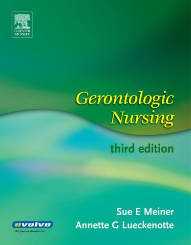 Gerontologic Nursing (Gerontologic Nursing - Meiner (formerly Lueckenotte))