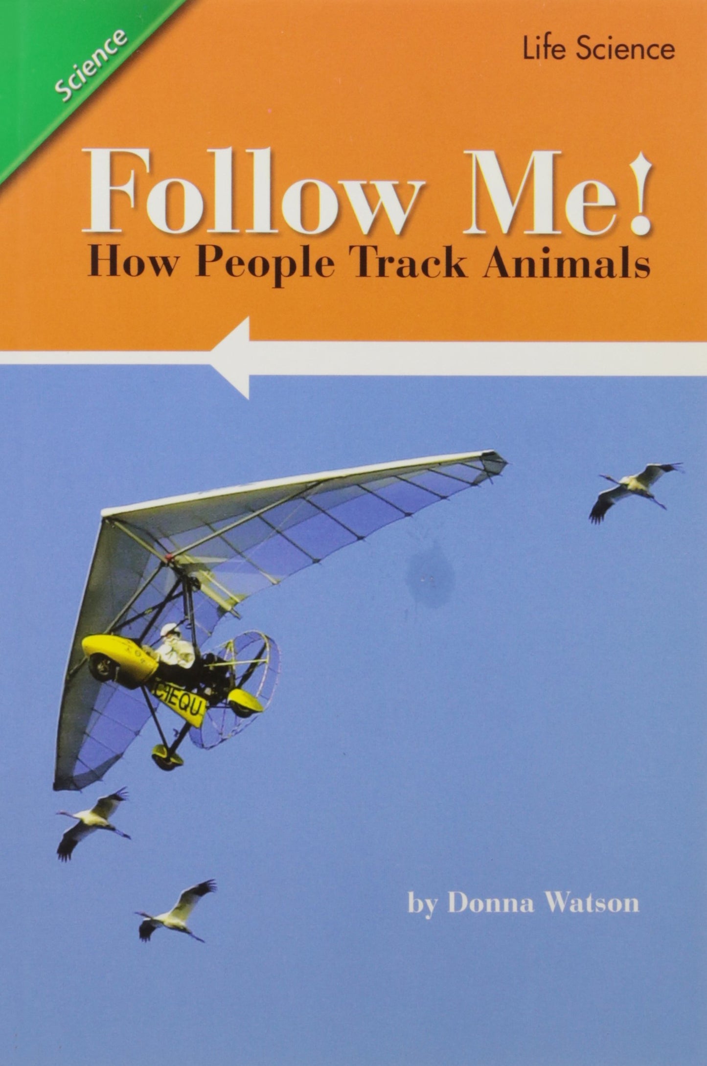 READING 2007 LEVELED READER GRADE 3 UNIT 3 LESSON 3 ADVANCED: FOLLOW ME!HOW PEOPLE TRACK ANIMALS