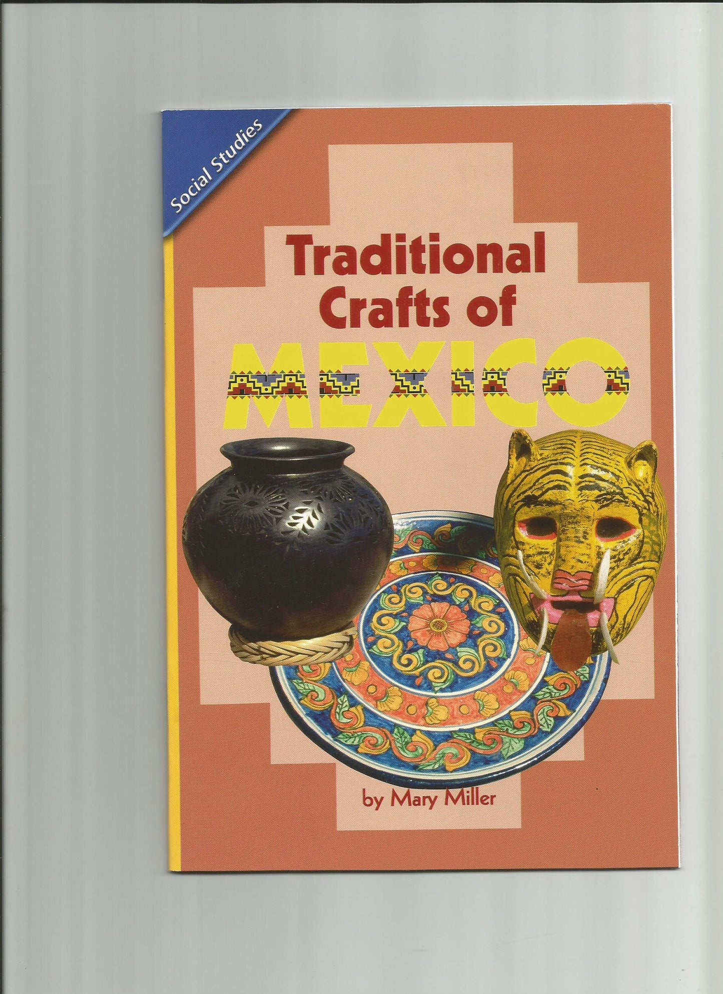 Social Studies: Traditional Crafts of Mexico