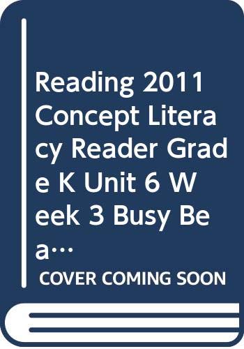 READING 2011 CONCEPT LITERACY READER GRADE K UNIT 6 WEEK 3 BUSY BEAVERS