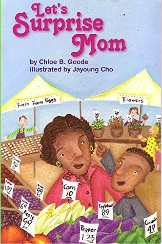 READING 2011 LEVELED READER GRADE 3.1.4 BELOW-LEVEL:LETS SURPRISE MOM
