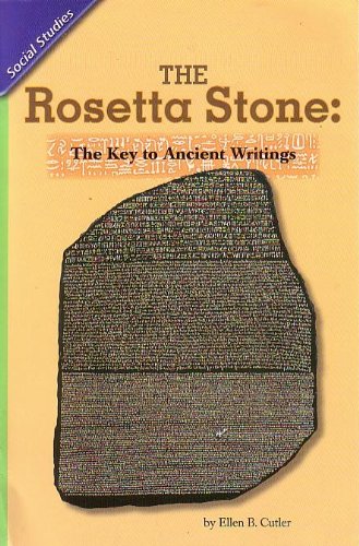 READING 2011 LEVELED READER GRADE 4.4.4 BELOW: THE ROSETTA STONE: KEY TOANCIENT WRITINGS