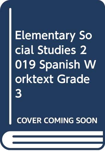 ELEMENTARY SOCIAL STUDIES 2019 SPANISH WORKTEXT GRADE 3
