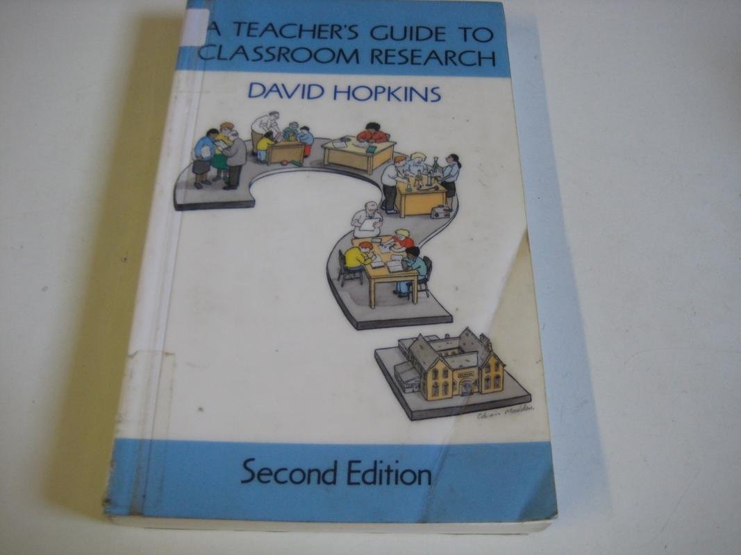 A Teacher's Guide to Classroom Research