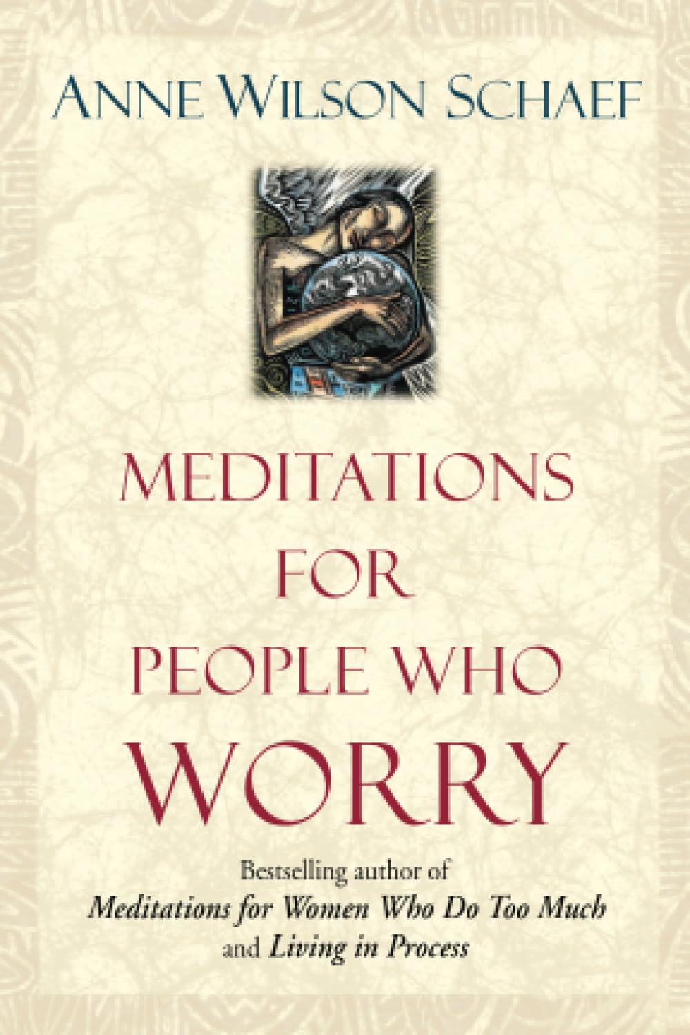 Meditations for People Who (May) Worry Too Much