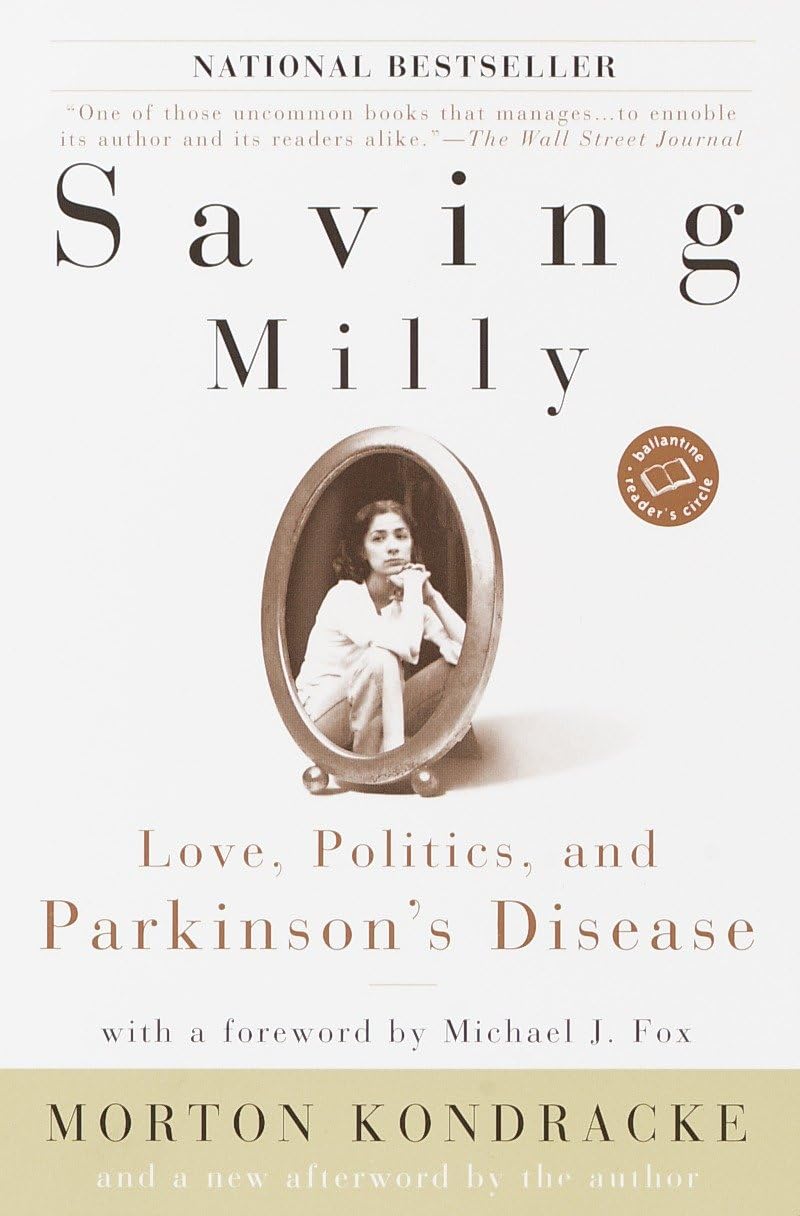Saving Milly: Love, Politics, and Parkinson's Disease (Ballantine Reader's Circle)