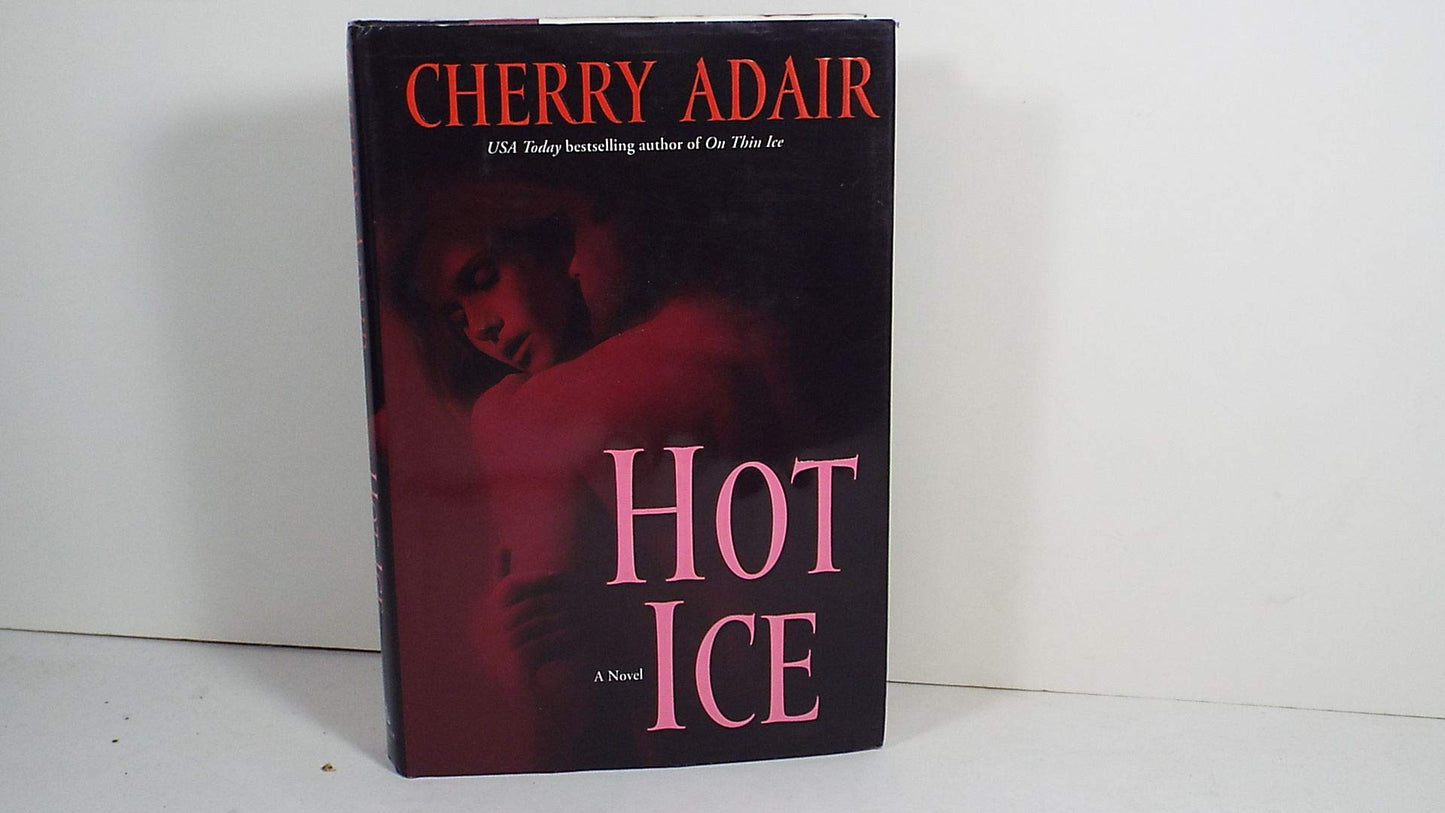 Hot Ice: A Novel