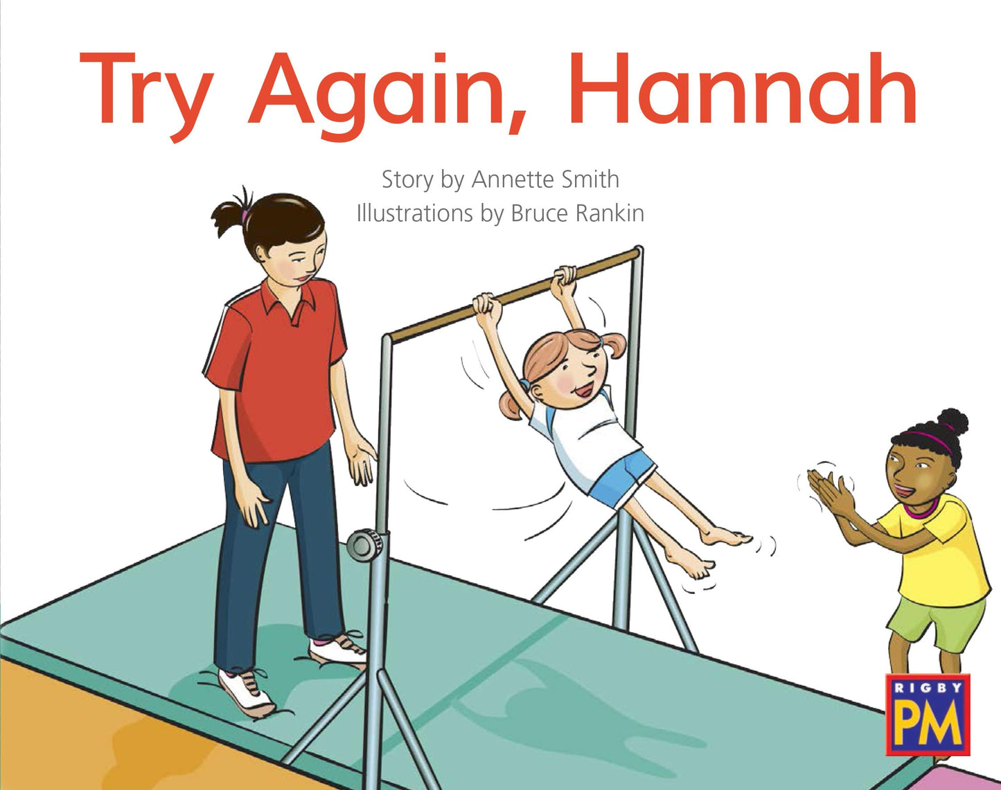 Try Again, Hannah: Leveled Reader Green Fiction Level 14 Grade 1-2 (Rigby PM)