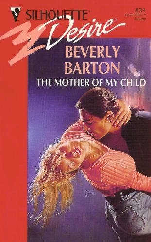 The Mother of My Child (Silhouette Desire, No 831)