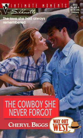 Cowboy She Never Forgot (Way Out West) (Silhouette Intimate Moments)