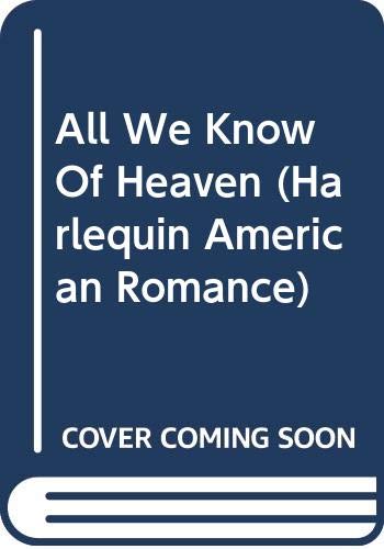 All We Know Of Heaven