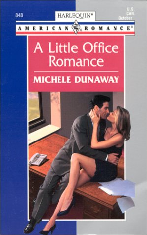 A Little Office Romance (Harlequin American Romance, No. 848)