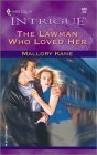 The Lawman Who Loved Her (Harlequin Intrigue, No. 620)