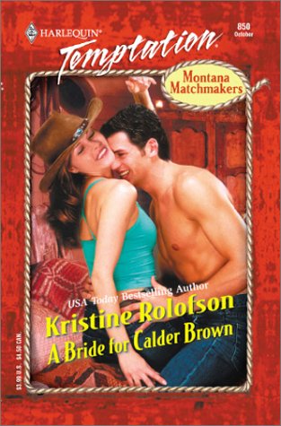 Bride For Calder Brown (Montana Matchmakers)