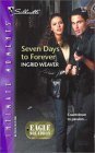 Seven Days to Forever : Eagle Squadron (Silhouette Intimate Moments No. 1216)