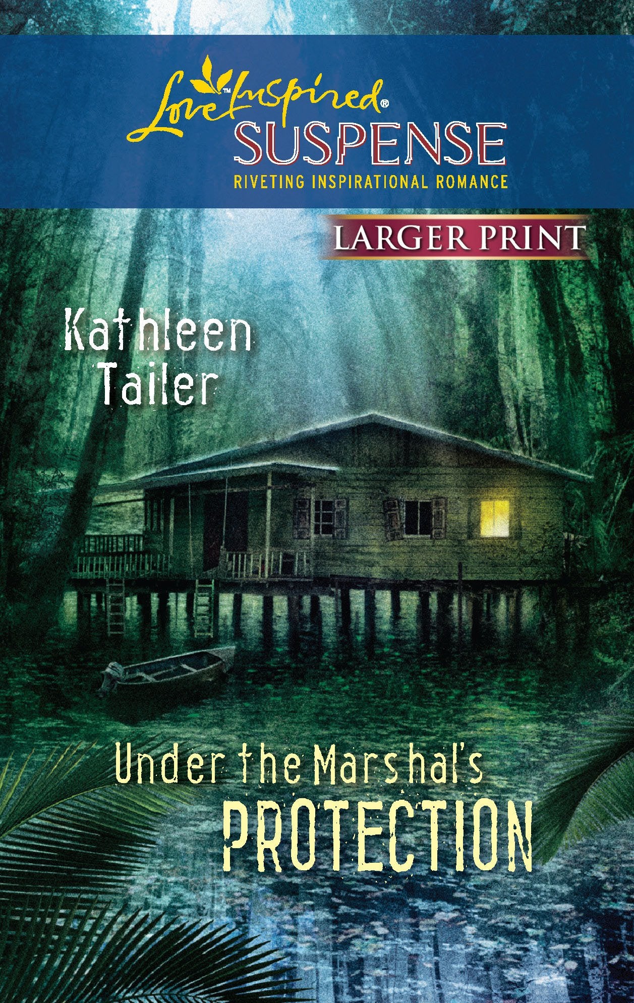 Under the Marshal's Protection (Larger Print Steeple Hill Love Inspired Suspense)