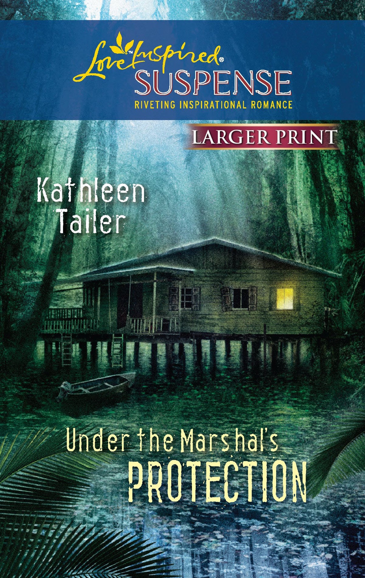 Under the Marshal's Protection (Larger Print Steeple Hill Love Inspired Suspense)
