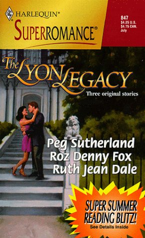 The Lyon Legacy: 50th Anniversary (Harlequin Superromance No. 847)
