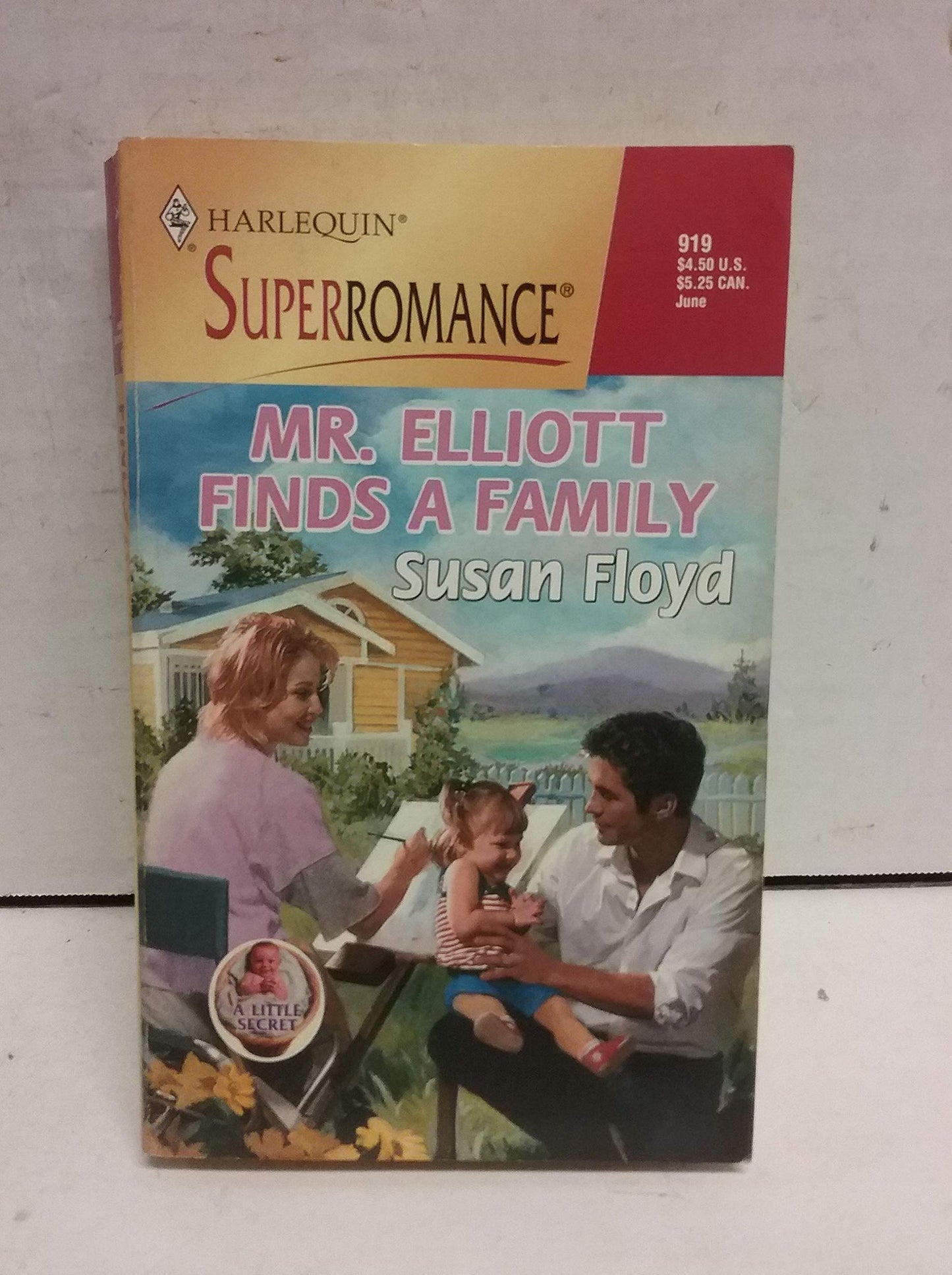 Mr. Elliott Finds a Family: A Little Secret (Harlequin Superromance No. 919)
