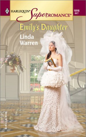 Emily's Daughter (Harlequin Superromance No. 1016)
