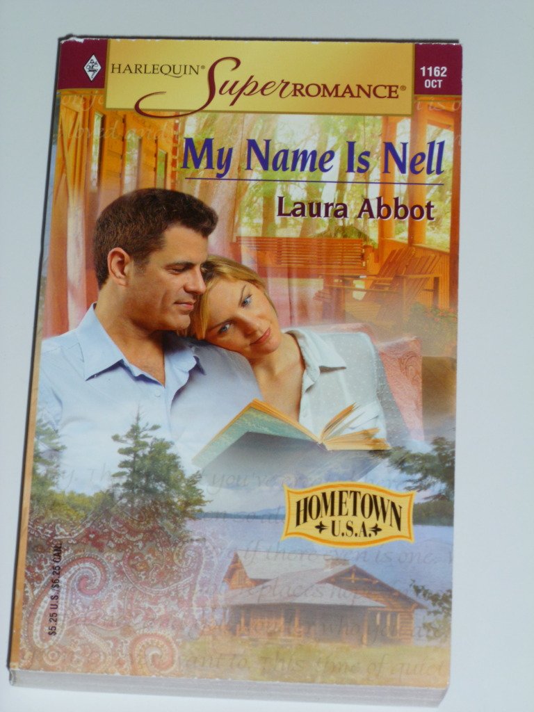 My Name Is Nell: Hometown U.S.A. (Harlequin Superromance No. 1162)
